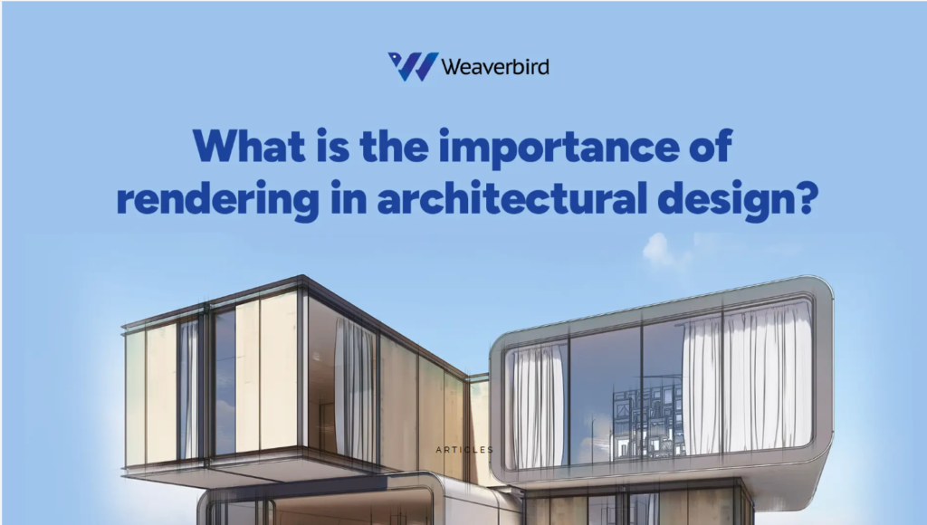 What Is The Importance Of Rendering In Architectural Design?